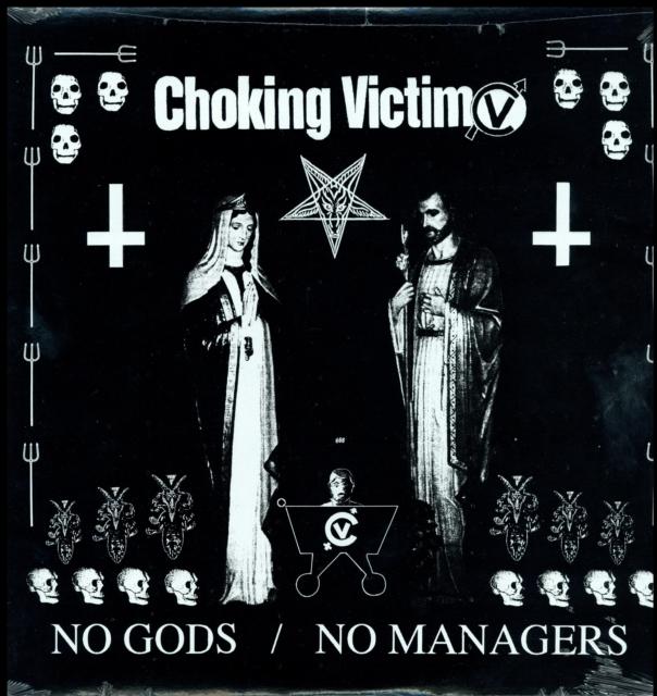 Choking Victim - No Gods/ No Managers