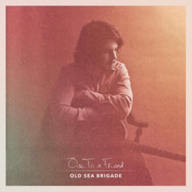 Old Sea Brigade - Ode to a Friend