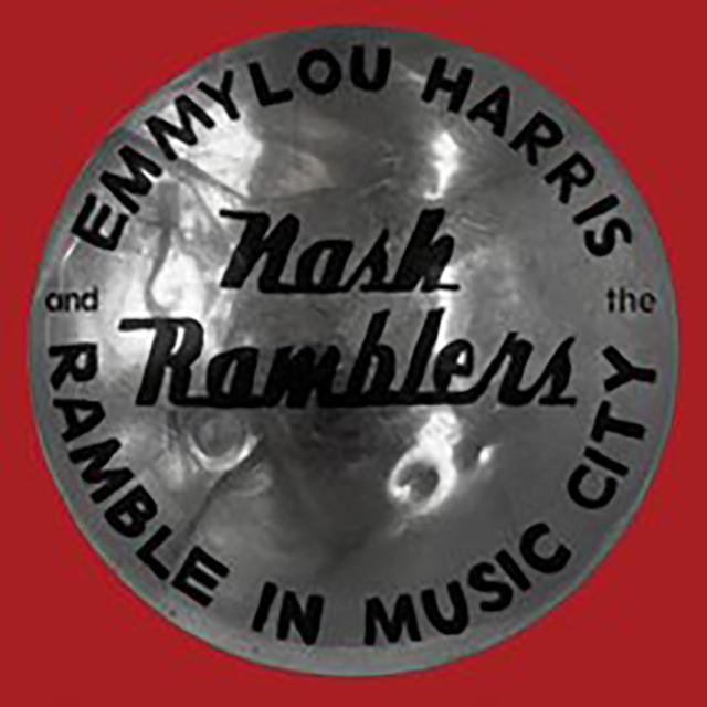 Emmylou Harris and the Nash Ramblers - Ramble in Music City: The Lost Concert (1990) [2LP]