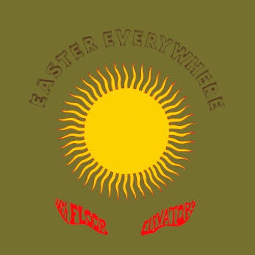 13th Floor Elevators, The - Easter Everywhere [2LP/ Mono & Stereo Mixes/ Ltd Ed Clear Splatter Vinyl]