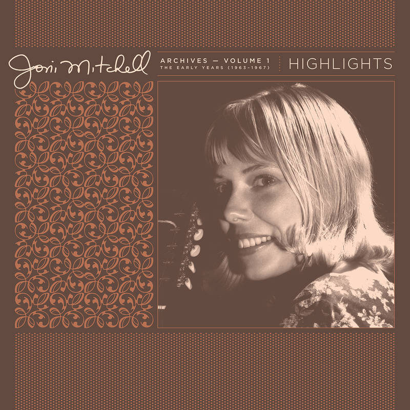 Joni Mitchell - Archives - Volume 1: The Early Years (1963-1967) Highlights [180G] (RSD 2021)