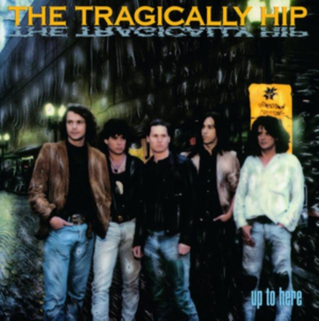 Tragically Hip, The - Up to Here [180G] (MOV)