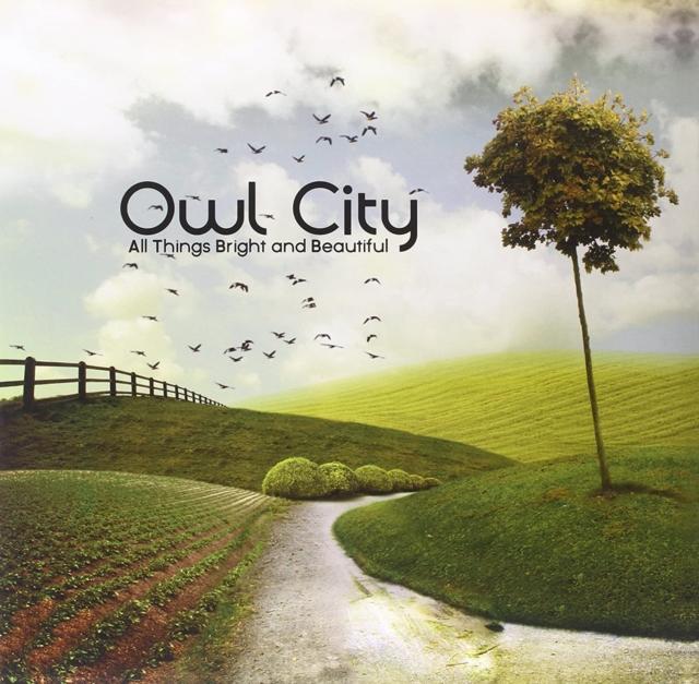 Owl City - All Things Bright and Beautiful