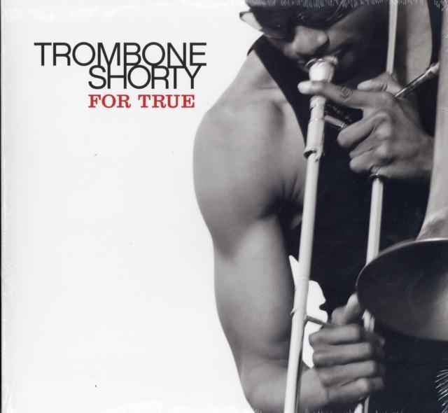 Trombone Shorty - For True