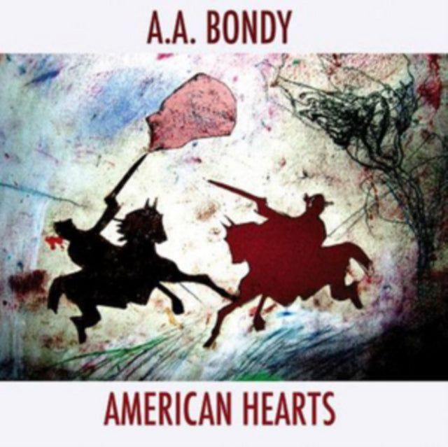 A.A. Bondy - American Hearts