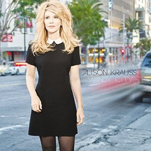 Alison Krauss - Windy City - CURRENTLY UNAVAILABLE