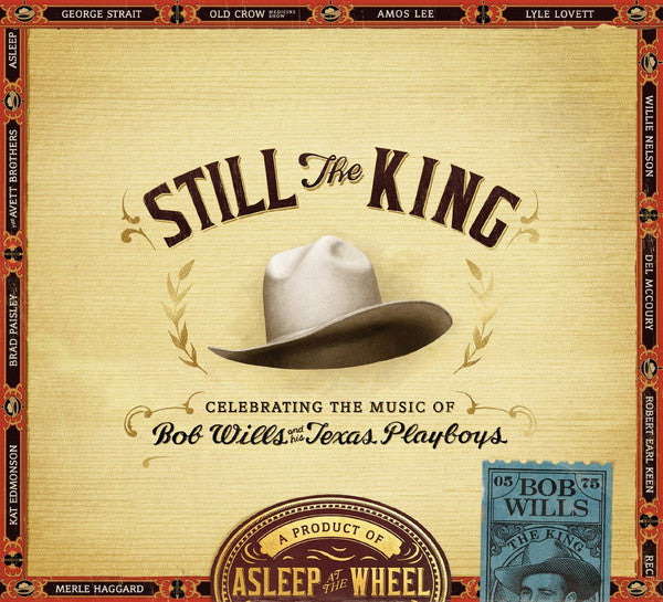 Asleep at the Wheel - Still the King: Celebrating the Music of Bob Wills and His Texas Playboys [2LP]