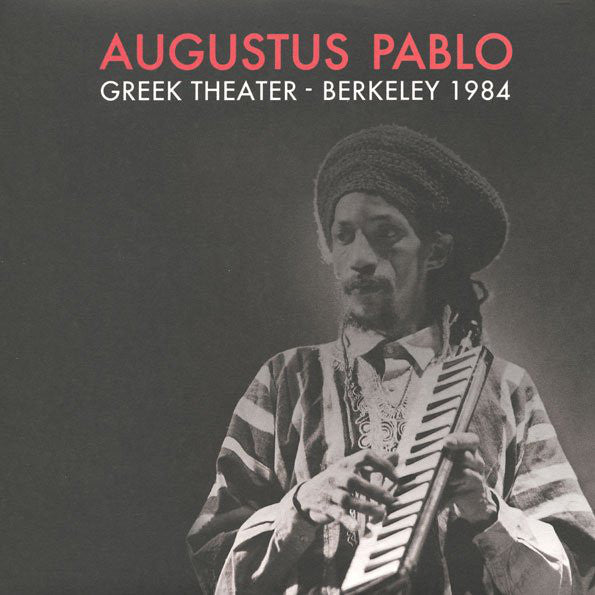 Augustus Pablo - Greek Theater Berkeley 1984 [Ltd Ed Red Vinyl]