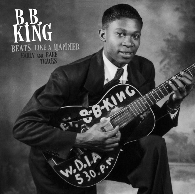 B.B. King - Beats Like a Hammer: Early and Rare Tracks
