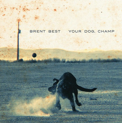 Brent Best (Slobberbone) - Your Dog, Champ [2LP]