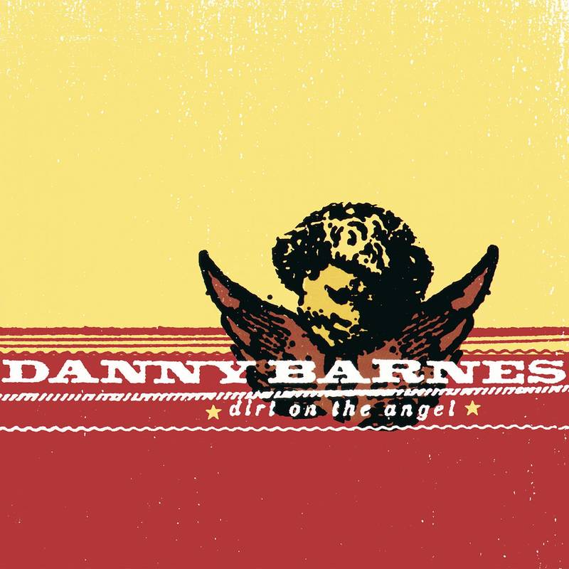 Danny Barnes - Dirt on the Angel [2LP/ Remastered/ Ltd Ed Colored Vinyl] (RSD 2021)