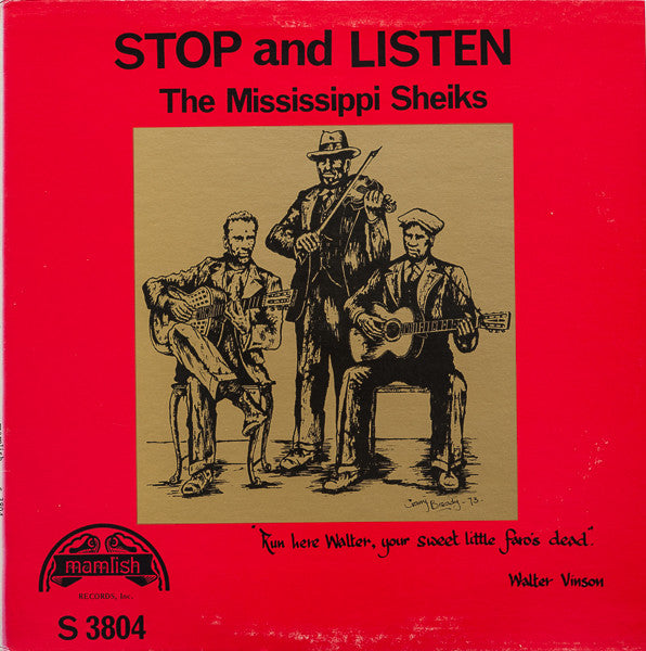 Mississippi Sheiks, The - Stop and Listen