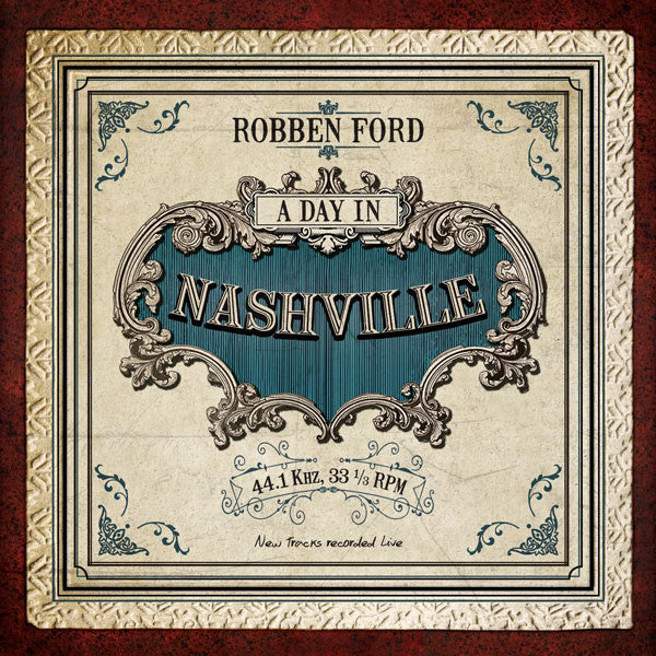 Robben Ford - A Day in Nashville