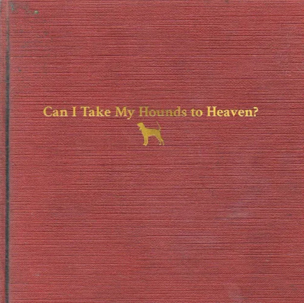 Tyler Childers - Can I Take My Hounds to Heaven? [3LP/ 12