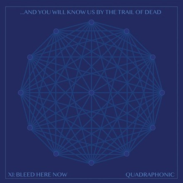 ...And You Will Know Us By the Trail of Dead - XI: Bleed Here Now [2LP/ Ltd Ed Whirlpool Blue Vinyl/ Indie Exclusive]