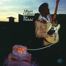 Load image into Gallery viewer, Albert Collins - Ice Pickin&#39; [180G]
