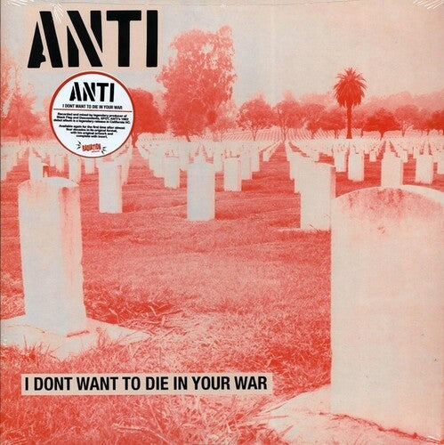 ANTI - I Don't Want to Die in Your War