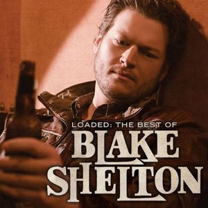 Blake Shelton - Loaded: The Best of Blake Shelton [2LP/ 45 RPM]