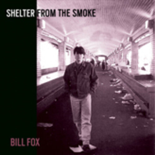 Bill Fox - Shelter from the Smoke [2LP]