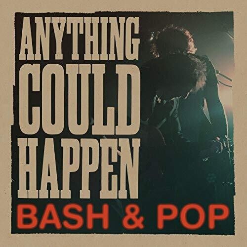 Bash & Pop (Replacements) - Anything Could Happen
