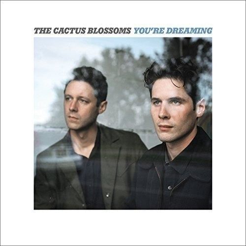 Cactus Blossoms, The - You're Dreaming