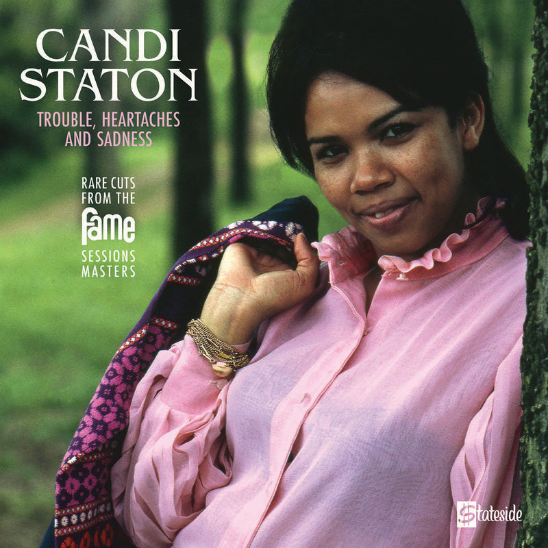 Candi Staton - Trouble, Heartaches and Sadness: Rare Cuts from the Fame Sessions Masters (RSD 2021)