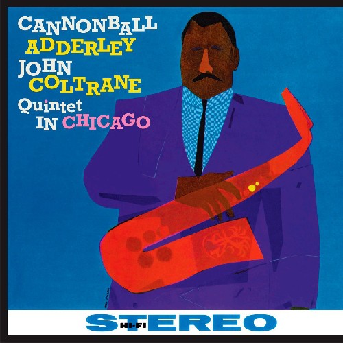 Cannonball Adderley / John Coltrane Quintet - In Chicago [180G]