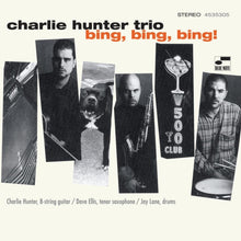 Load image into Gallery viewer, Charlie Hunter Trio - Bing, Bing, Bing! [2LP/ 180G] (Blue Note Classic Vinyl Series)
