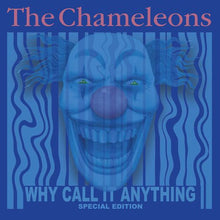 Load image into Gallery viewer, Chameleons UK - Why Call It Anything: Special Edition [2LP/ 180G/ Ltd Ed Colored Vinyl]
