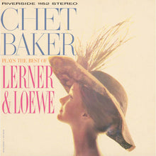 Load image into Gallery viewer, Chet Baker - Plays the Best of Lerner &amp; Loewe [180G/ All-Analog Audiophile Pressing]

