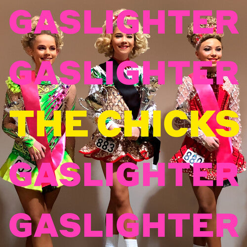 Chicks, The (Dixie Chicks) - Gaslighter