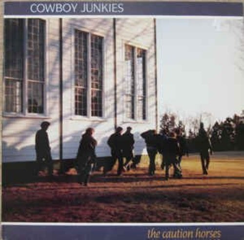 Cowboy Junkies - Caution Horses [2LP/ 180G]