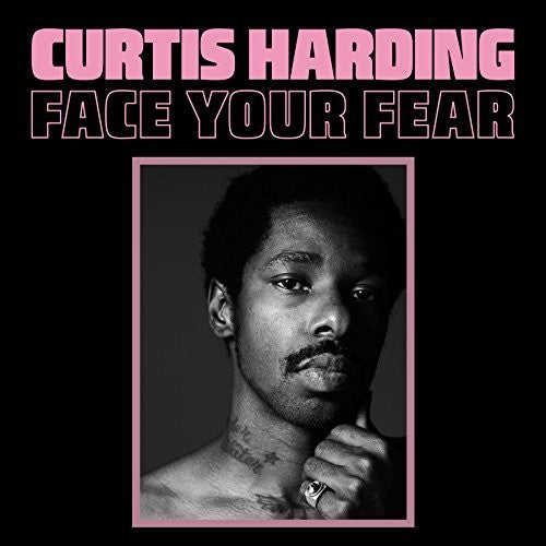 Curtis Harding - Face Your Fears