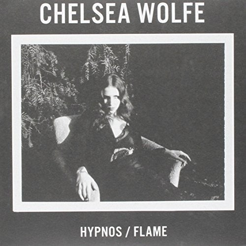 Chelsea Wolfe - Hypnos b/w Flame [7