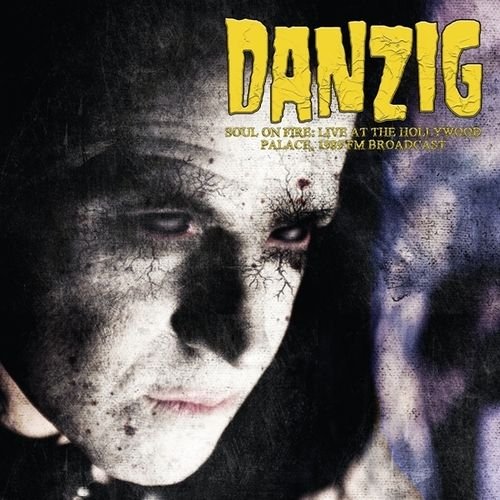Danzig - Soul on Fire: Live at the Hollywood Palace 1989