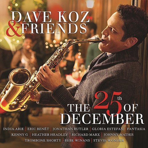 Dave Koz & Friends - The 25th of December [Ltd Ed Red Holiday Vinyl]