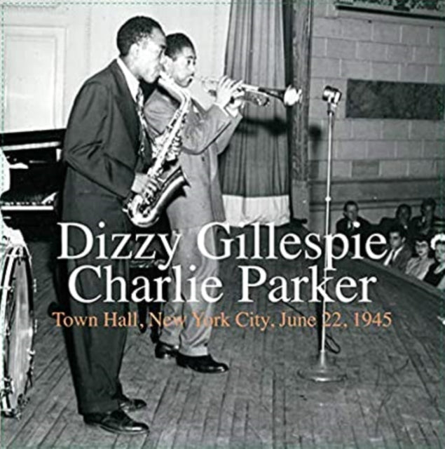 Dizzy Gillespie & Charlie Parker - Town Hall, New York City, June 22, 1945 [180G/Ltd Ed Yellow Vinyl]