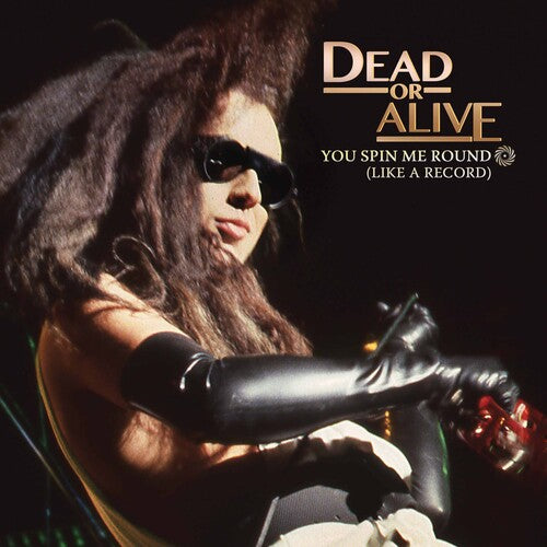 Dead or Alive - You Spin Me Round (Like a Record) [7