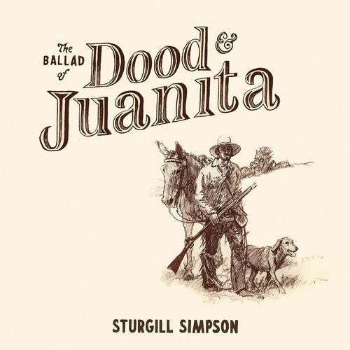 Sturgill Simpson - The Ballad of Dood & Juanita [Ltd Ed Natural Colored Vinyl/ 11