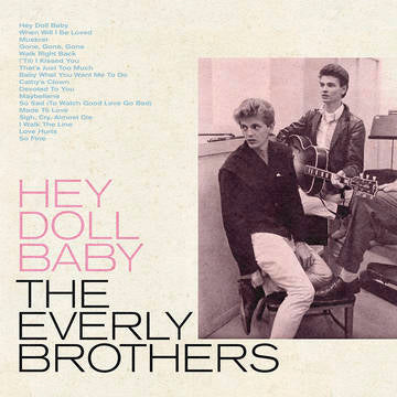 Everly Brothers, The - Hey Doll Baby [Ltd Ed Baby Blue Vinyl] (RSD 2022)