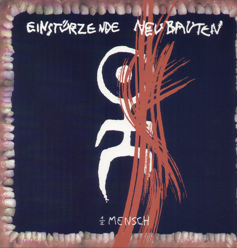 Einstürzende Neubauten - 1/2 Mensch