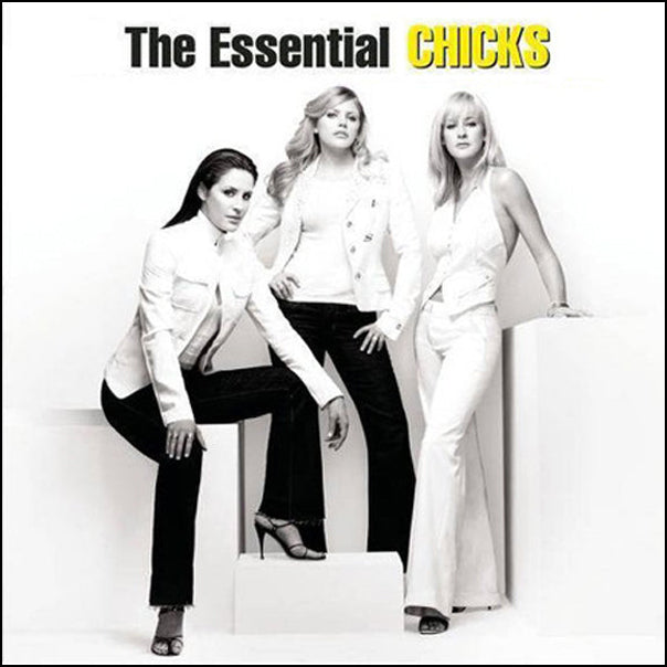 Chicks, The (Dixie Chicks) - The Essential Chicks [2LP]