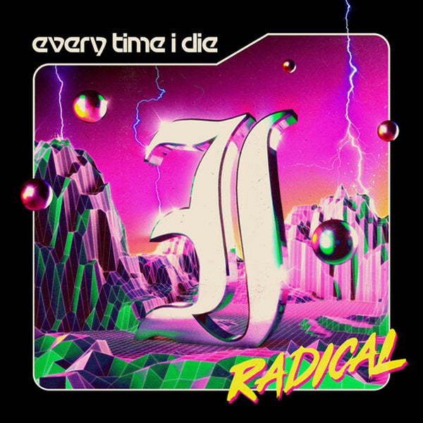 Every Time I Die - Radical [2LP/ Ltd Ed Lime Green Vinyl/ Indie Exclusive]