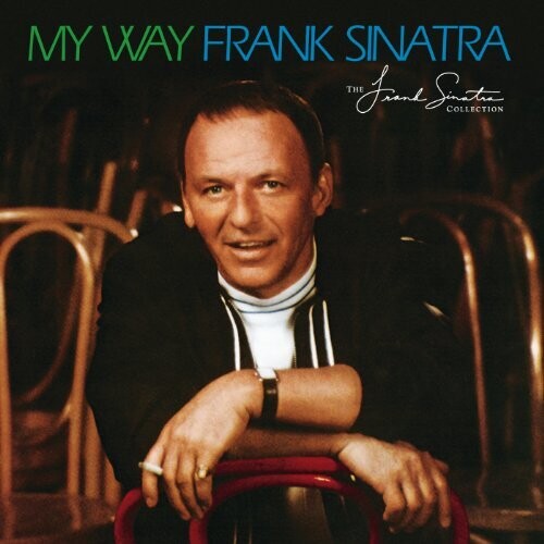 Frank Sinatra - My Way: 50th Anniversary Reissue [Remastered]