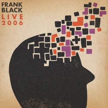 Frank Black - LIVE 2006 [Ltd Ed Mandarin Orange Vinyl] (RSD 2023)