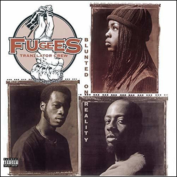 Fugees (Tranzlator Crew) - Blunted on Reality