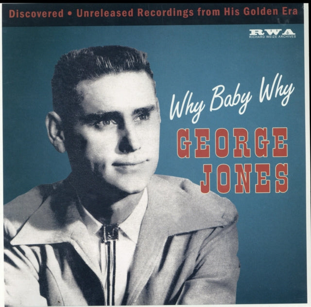 George Jones - Why Baby Why: Discovered - Unreleased Recordings From H ...