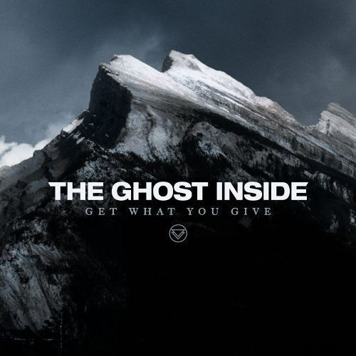Ghost Inside, The - Get What You Give