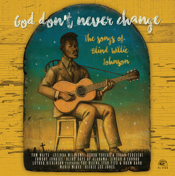 Various Artists - God Don't Never Change: The Songs of Blind Willie Johnson