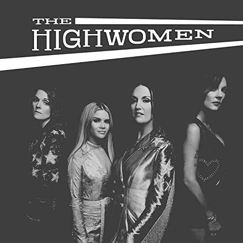 Highwomen, The - The Highwomen